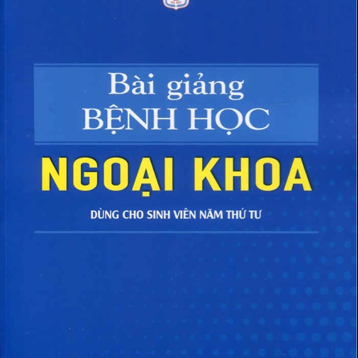 Benito - Bài Giảng Bệnh Học Ngoại Khoa (Dùng Cho Sinh Viên Năm Thứ Tư)