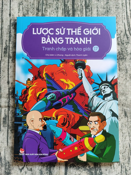 Lược Sử Thế Giới Bằng Tranh - Tập 17 - Tranh Chấp Và Hòa Giải (Tái Bản 2023)