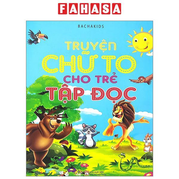 Truyện Chữ To Cho Trẻ Tập Đọc