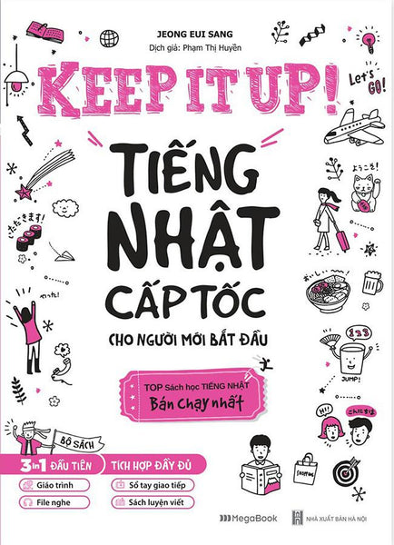 Keep It Up! - Tiếng Nhật Cấp Tốc Cho Người Mới Bắt Đầu