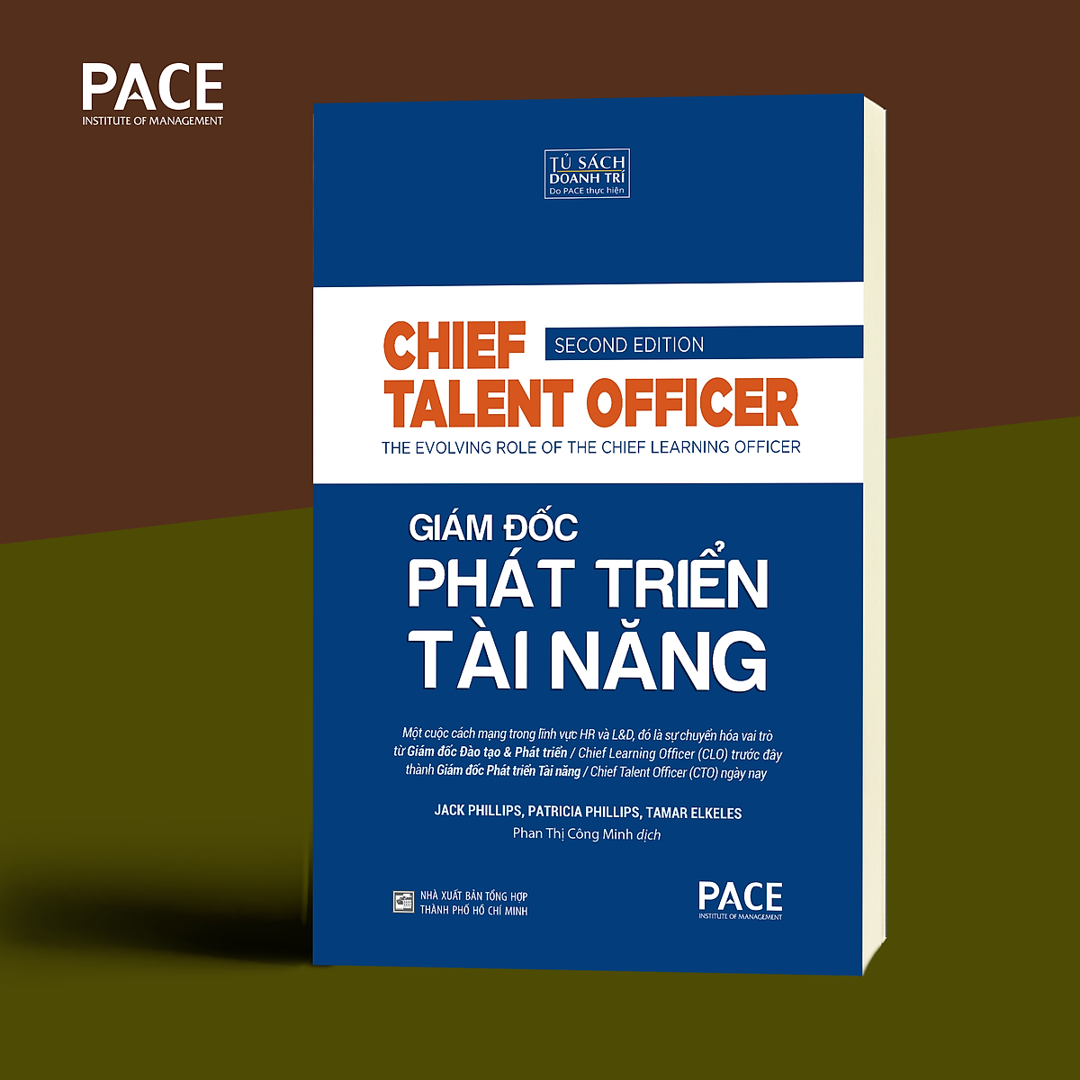 Giám Đốc Phát Triển Tài Năng - Jack Phillips, Patricia Phillips, Tamar Elkeles - Phan Thị Công Minh Dịch – Pace Books - Nxb Tổng Hợp Tp Hcm