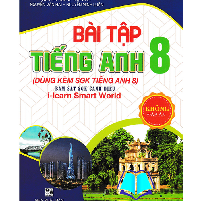Sách - Bài Tập Tiếng Anh 8 (Không Đáp Án) Dùng Kèm Sgk Tiếng Anh 8 (Bám Sát Sgk Cánh Diều I-Learn Smart World)