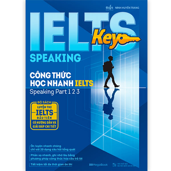 Ielts Key Speaking - Công Thức Học Nhanh Ielts - Speaking Part 1, 2, 3