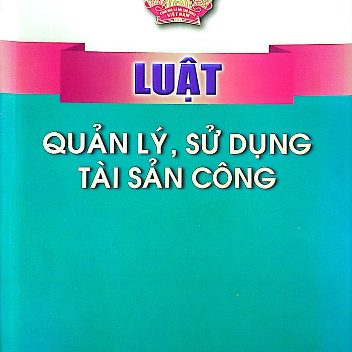 Luật Quản Lý, Sử Dụng Tài Sản Công