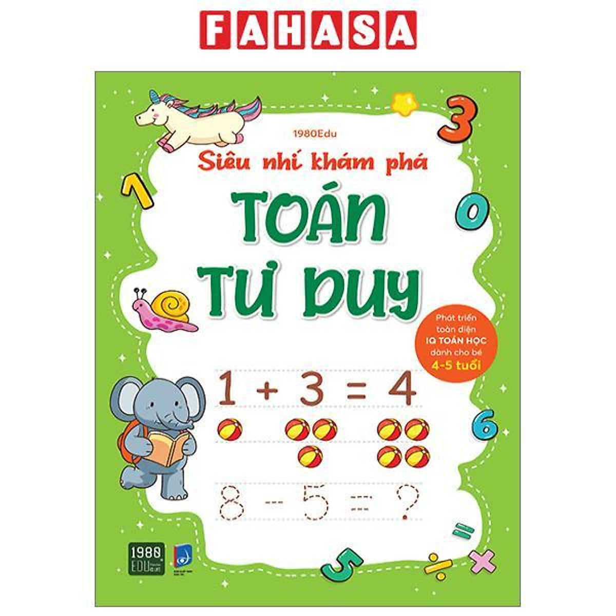 Siêu Nhí Khám Phá - Toán Tư Duy - Phát Triển Toàn Diện Iq Toán Học Dành Cho Bé Từ 4-5 Tuổi