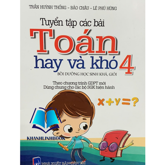 Sách - Tuyển Tập Các Bài Toán Hay Và Khó Lớp 4 ( Biên Soạn Theo Chương Trình Mới )