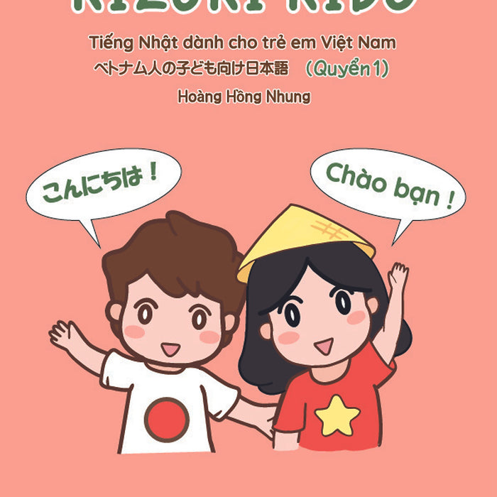 Sách Kizuki Kids - Tiếng Nhật Dành Cho Trẻ Em Việt Nam (Quyển 1)