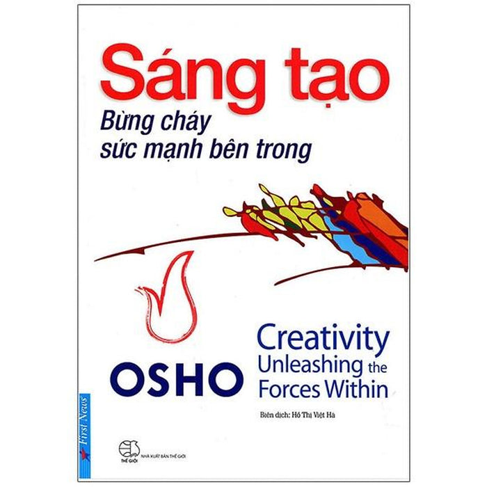 Osho - Sáng Tạo - Bừng Cháy Sức Mạnh Bên Trong