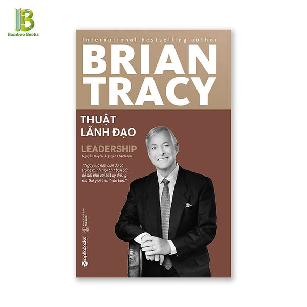 Sách - Thuật Lãnh Đạo - Tác Giả: Brian Tracy (Tặng Kèm Bookmark Bamboo Books)