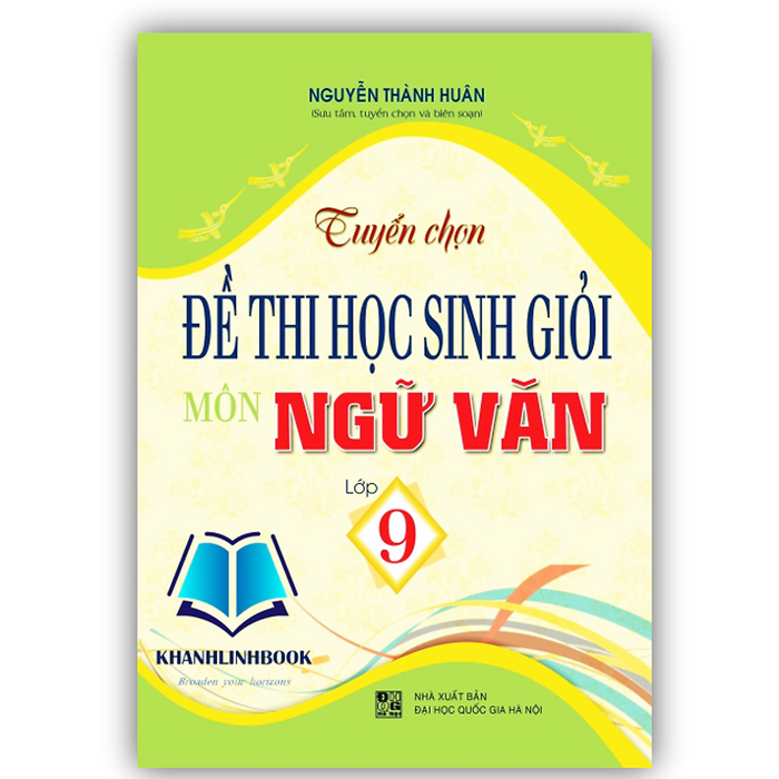 Sách - Tuyển Chọn Đề Thi Học Sinh Giỏi Môn Ngữ Văn Lớp 9