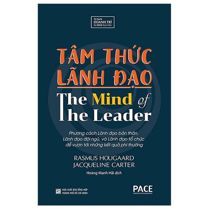 Tâm Thức Lãnh Đạo - The Mind Of The Leader (Tái Bản 2023) - Pace