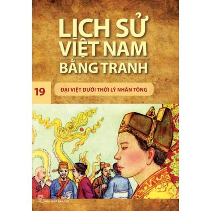 Đại Việt Dưới Thời Lý(Lsvn Bằng Tranh 19-Mỏng) - Bản Quyền