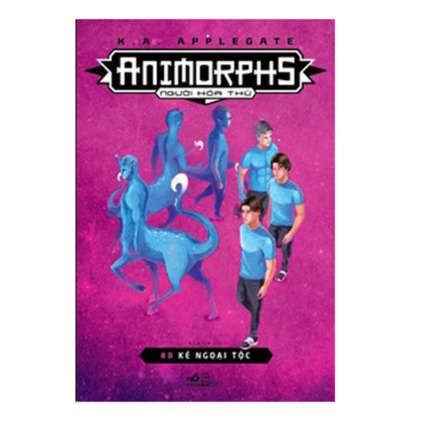 Animorphs - Người Hóa Thú - Tập 8 - Kẻ Ngoại Tộc