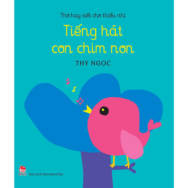 Thơ Hay Viết Cho Thiếu Nhi: Tiếng Hát Con Chim Non