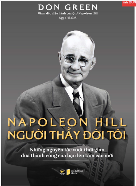 Napoleon Hill - Người Thầy Đời Tôi