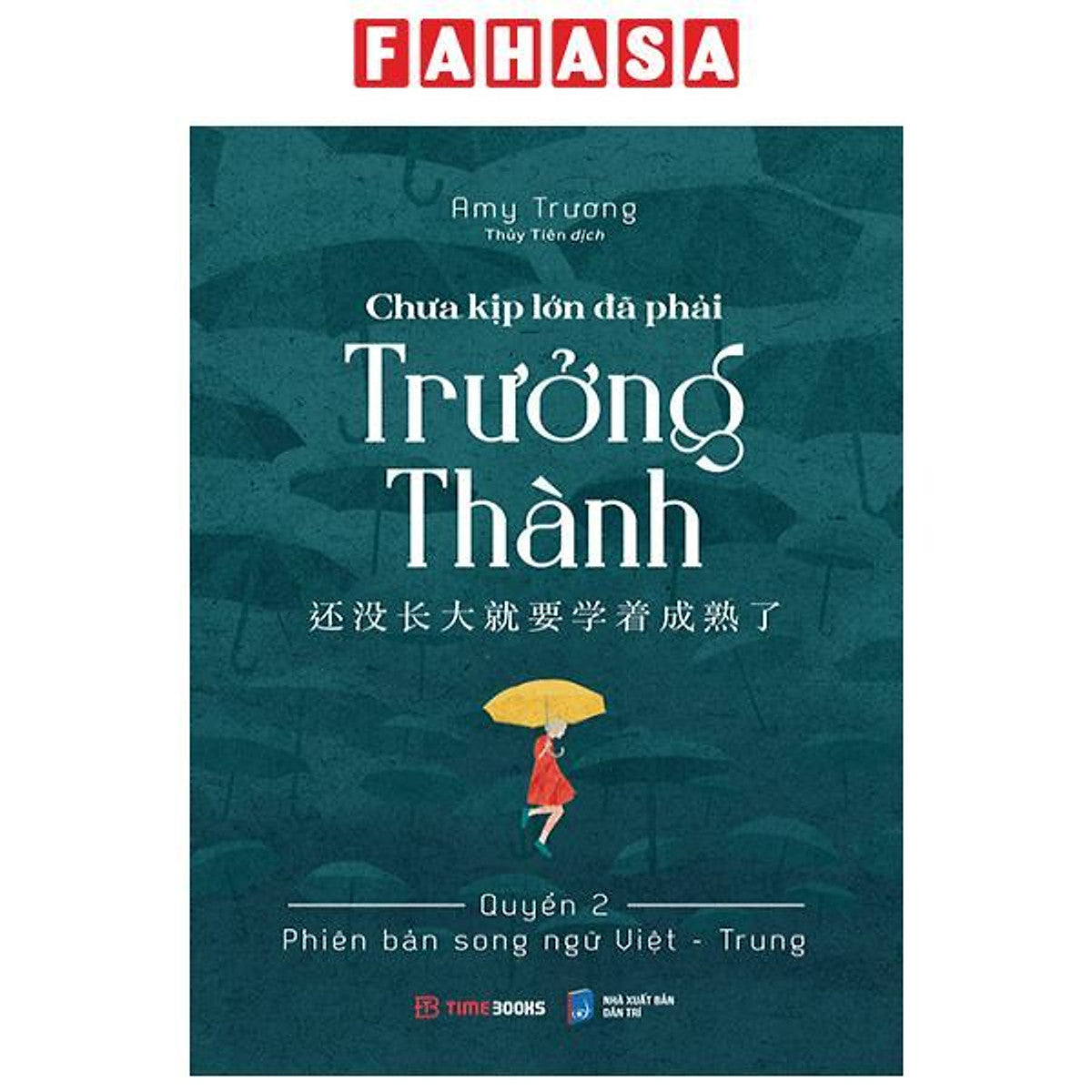 Chưa Kịp Lớn Đã Phải Trưởng Thành - Quyển 2 - Phiên Bản Song Ngữ Việt-Trung