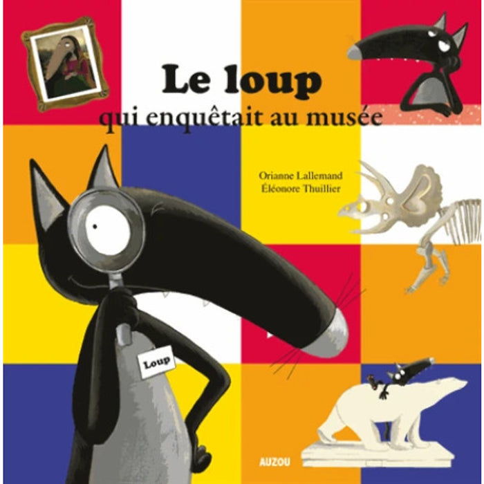 Truyện Tranh Thiếu Nhi Tiếng Pháp: Le Loup Qui Enquetait Au Musee