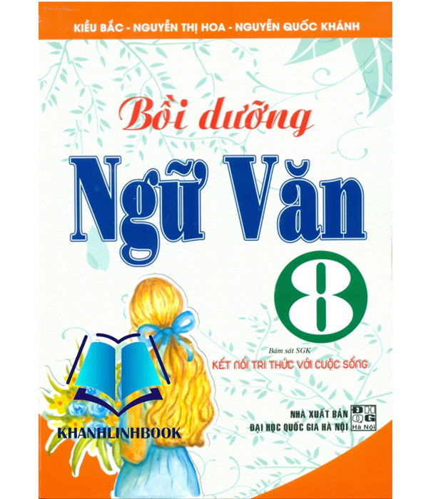 Sách - Bồi Dưỡng Ngữ Văn 8 (Bám Sát Sgk Kết Nối Tri Thức Với Cuộc Sống)