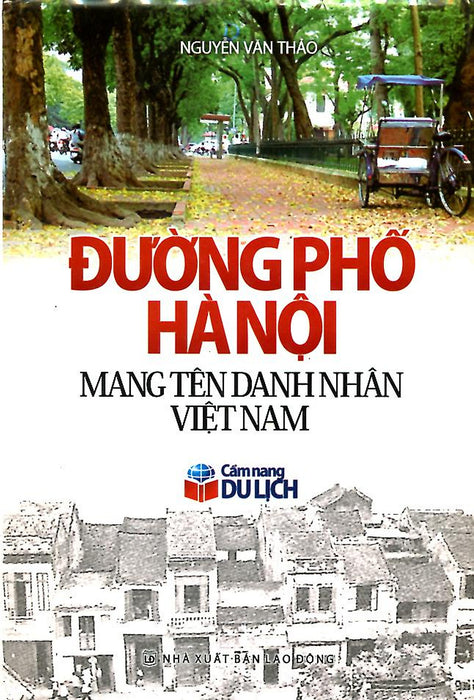 Sách Đường Phố Hà Nội Mang Tên Danh Nhân Việt Nam (Cẩm Nang Du Lịch)