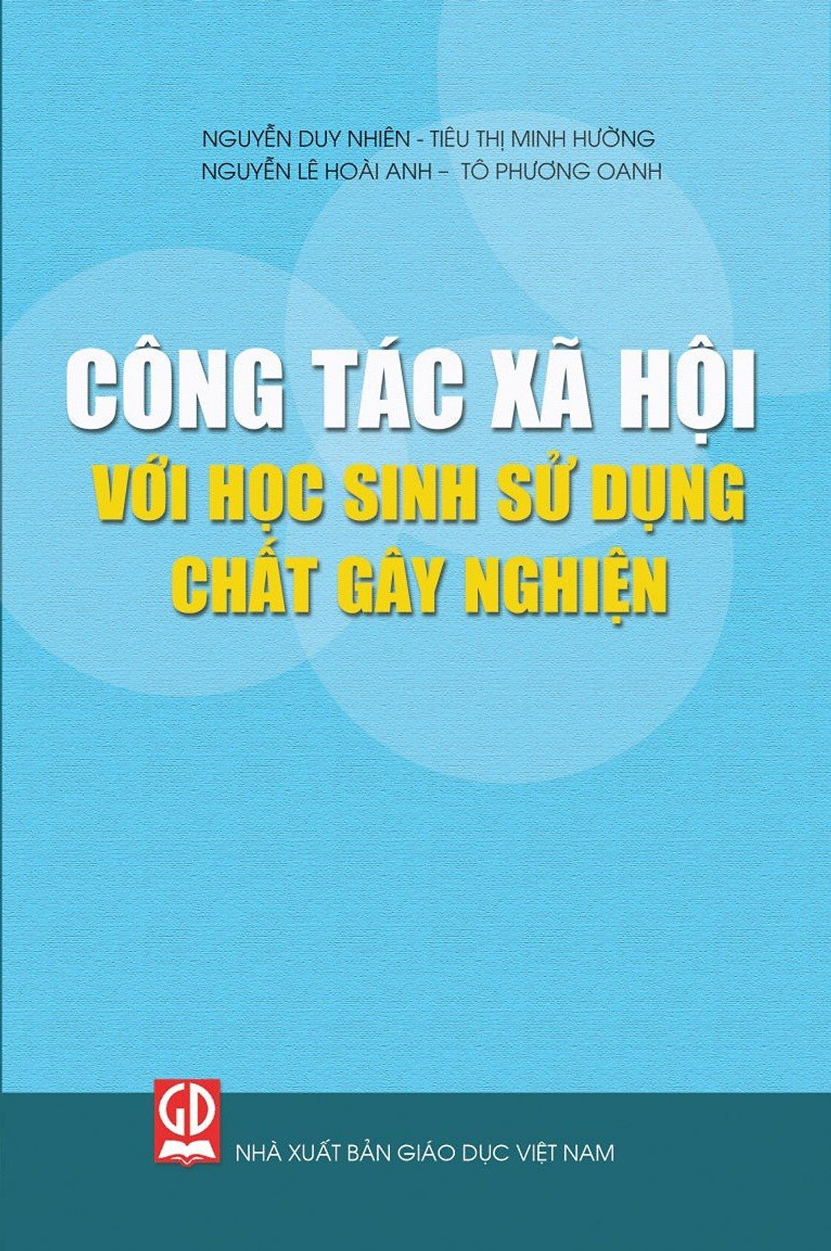 Công Tác Xã Hội Với Học Sinh Sử Dụng Chất Gây Nghiện