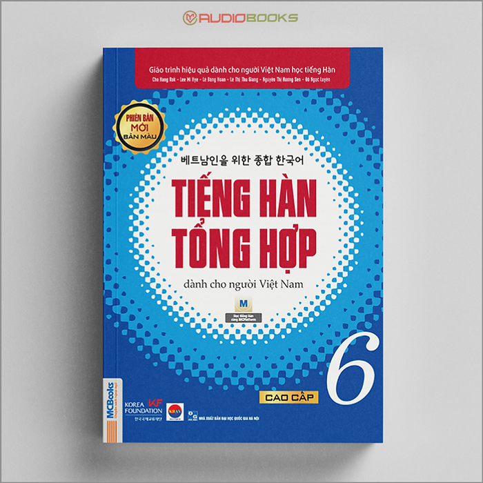 Giáo Trình Tiếng Hàn Tổng Hợp Dành Cho Người Việt Nam - Cao Cấp 6 - Bản Màu