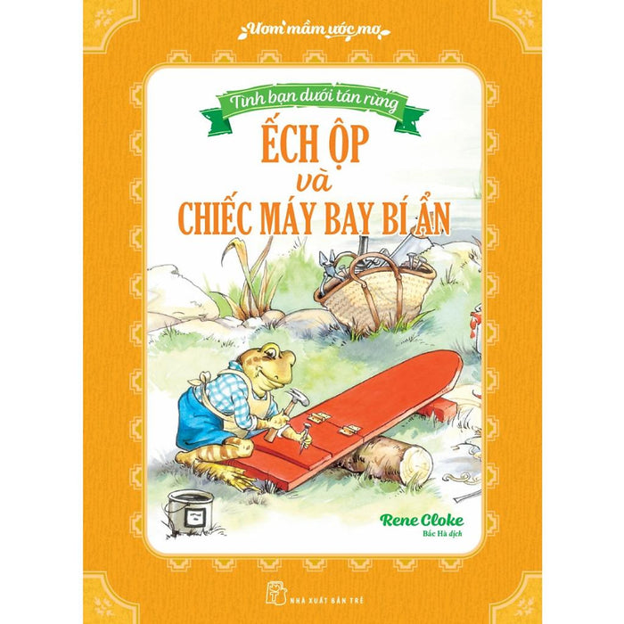 Ươm Mầm Ước Mơ - Tình Bạn Dưới Tán Rừng: Ếch Ộp Và Chiếc Máy Bay Bí Ẩn - Bản Quyền