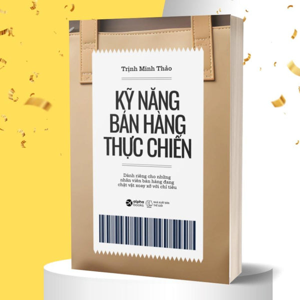 Kỹ Năng Bán Hàng Thực Chiến  - Bản Quyền