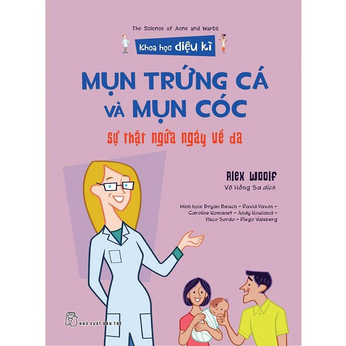 Mụn Trứng Cá Và Mụn Cóc - Sự Thật Ngứa Ngáy Về Da (Khoa Học Diệu Kì)  - Bản Quyền