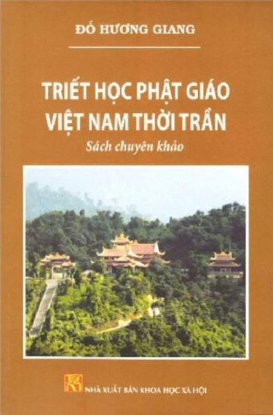 Sách - Triết Học Phật Giáo Việt Nam Thời Trần - Đỗ Hương Giang - Triết Học