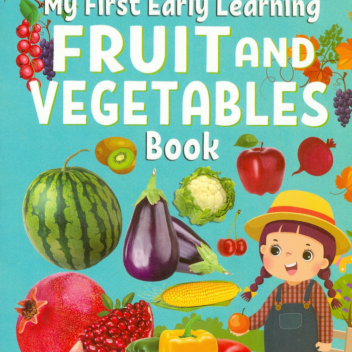 My First Early Learning - Fruit And Vegetables Book (Bài Học Đầu Tiên Của Tôi - Sách Về Rau Củ Quả)