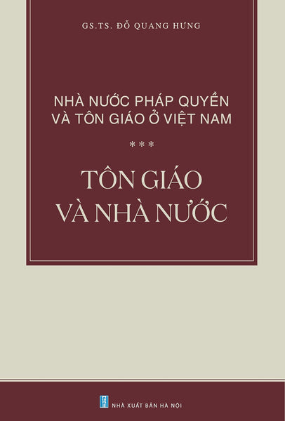 Nhà Nước Pháp Quyền Và Tôn Giáo Ở Việt Nam - Tôn Giáo Và Nhà Nước