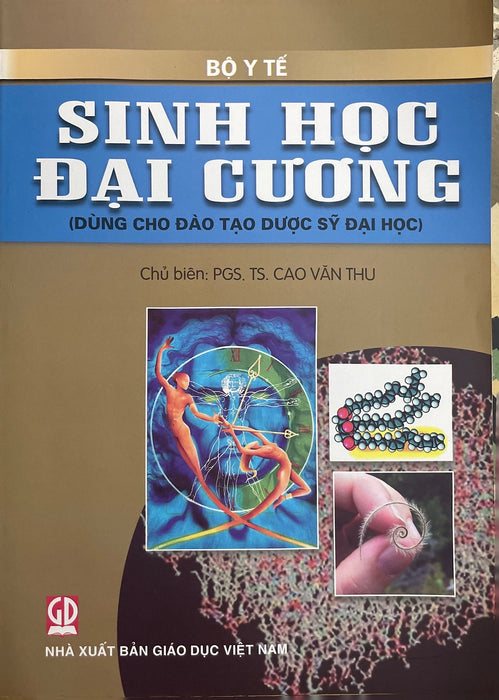 Sinh Học Đại Cương ( Dùng Cho Đào Tạo Dược Sỹ Đại Học)