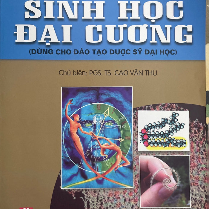 Sinh Học Đại Cương ( Dùng Cho Đào Tạo Dược Sỹ Đại Học)