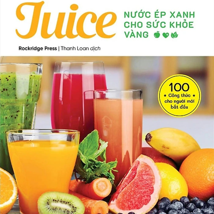 Juice - Nước Ép Xanh Cho Sức Khỏe Vàng - Al