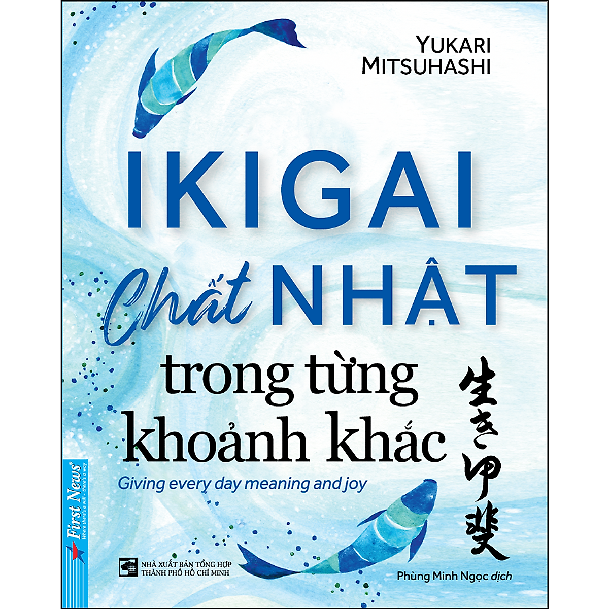 Ikigai - Chất Nhật Trong Từng Khoảnh Khắc