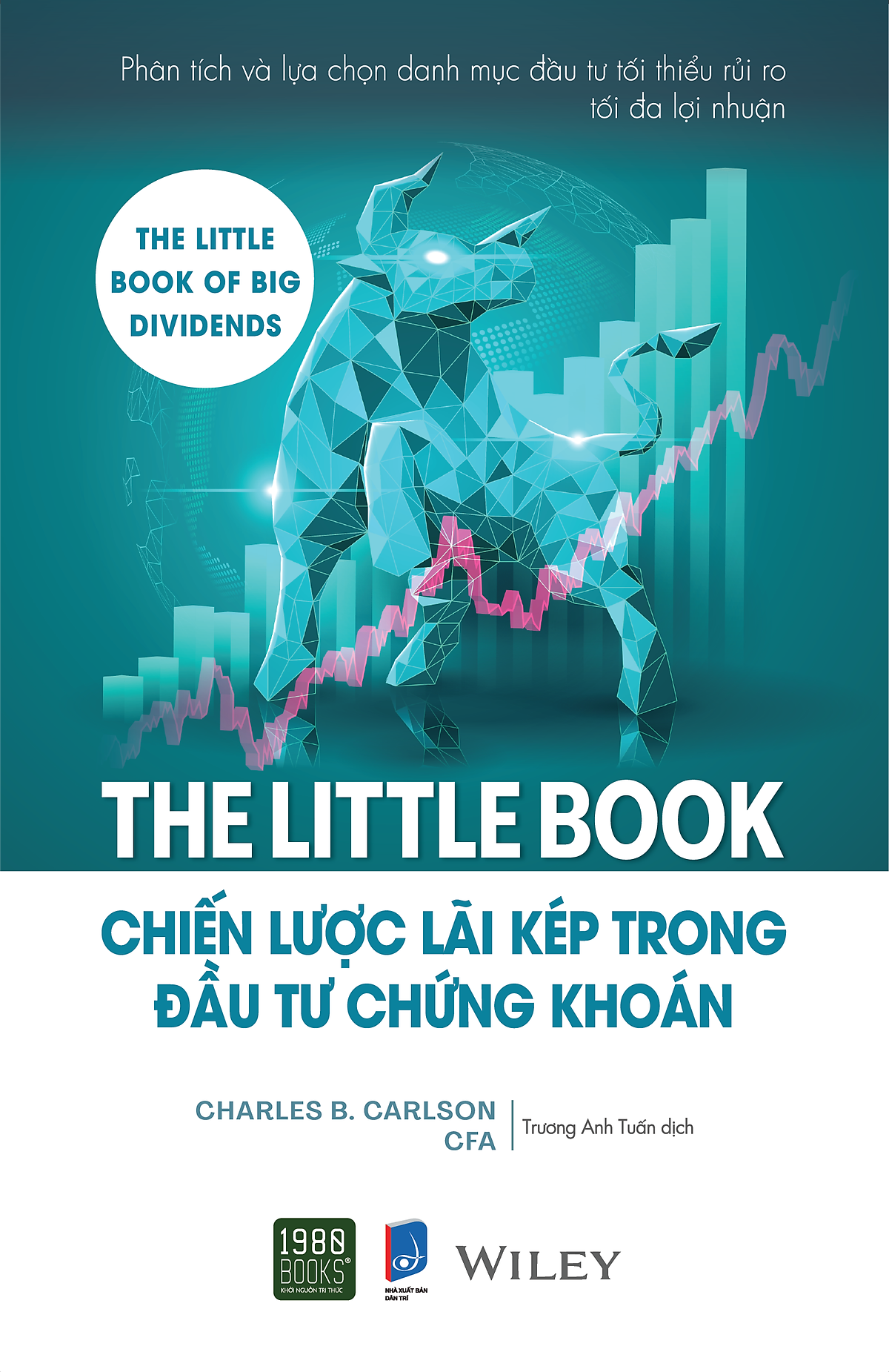 The Little Book - Chiến Lược Lãi Kép Trong Đầu Tư Chứng Khoán - Charles B.Carlson Cfa