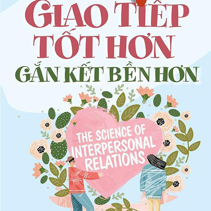 Giao Tiếp Tốt Hơn, Gắn Kết Bền Hơn