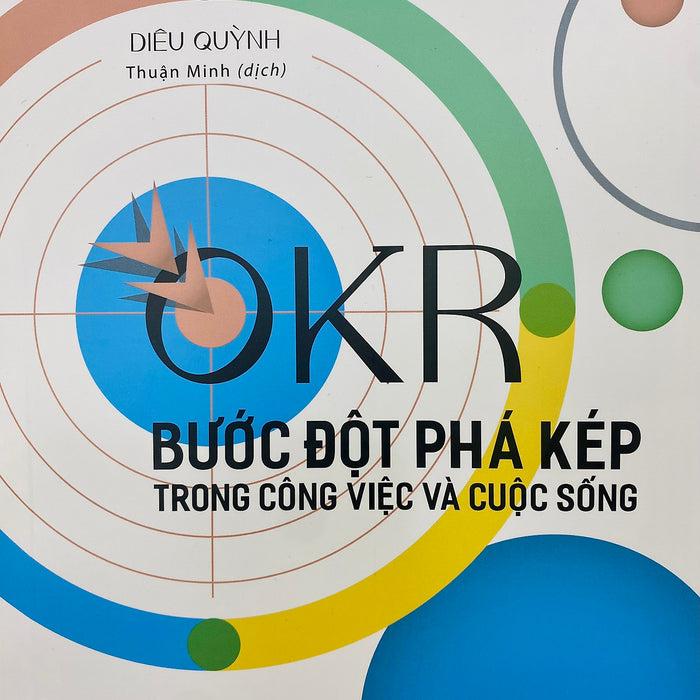 Okr Bước Đột Phá Kép Trong Công Việc Và Cuộc Sống (Ml)