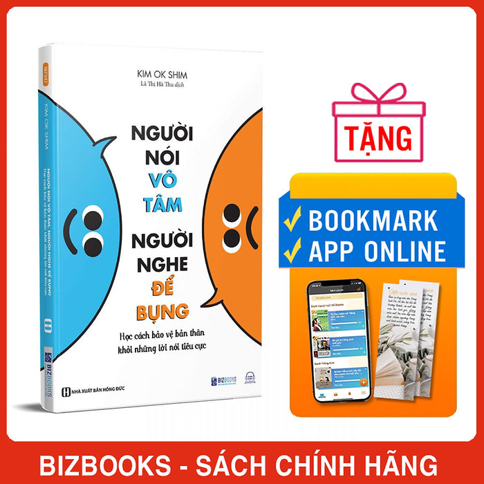 Người Nói Vô Tâm, Người Nghe Để Bụng - Học Cách Bảo Vệ Bản Thân Khỏi Những Lời Nói Tiêu Cực