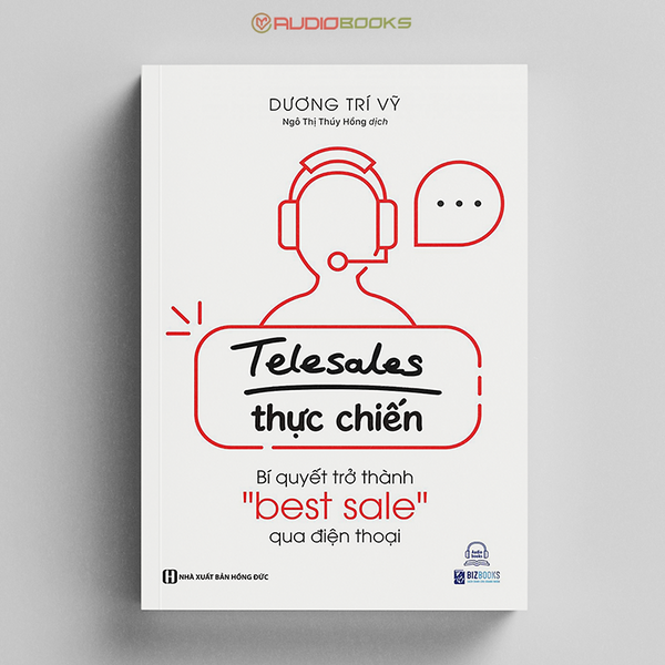 Telesale Thực Chiến - Bí Quyết Trở Thành "Best Sale" Qua Điện Thoại