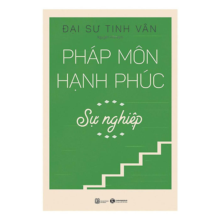 Sách - Pháp Môn Hạnh Phúc – Sự Nghiệp