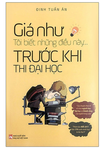 Giá Như Tôi Biết Những Điều Này... Trước Khi Thi Đại Học