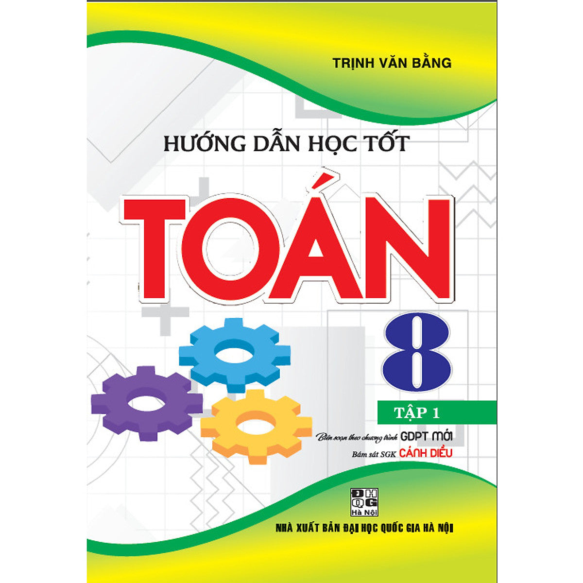 Hướng Dẫn Học Tốt Toán 8 Tập 1 (Bám Sát Sgk Cánh Diều)