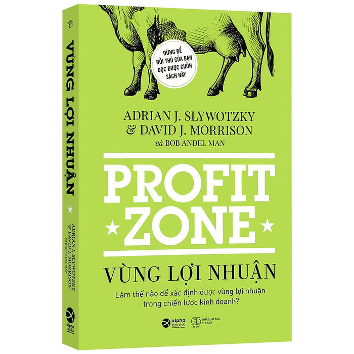 Sách - Vùng Lợi Nhuận - Làm Thế Nào Để Xác Định Được Vùng Lợi Nhuận Trong Chiến Lược Kinh Doanh?