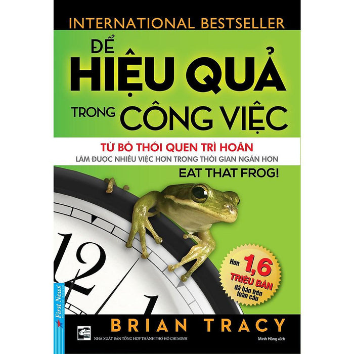 Để Hiệu Quả Trong Công Việc Từ Bỏ Thói Quen Trì Hoãn - BảN QuyềN