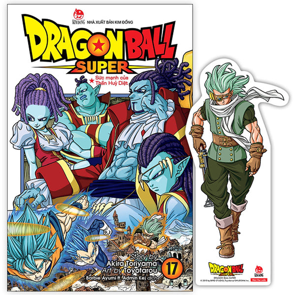 Dragon Ball Super: Tập 17 Sức Mạnh Của Thần Huỷ Diệt - Tặng Kèm Bookmark Nhân Vật (Số Lượng Có Hạn)