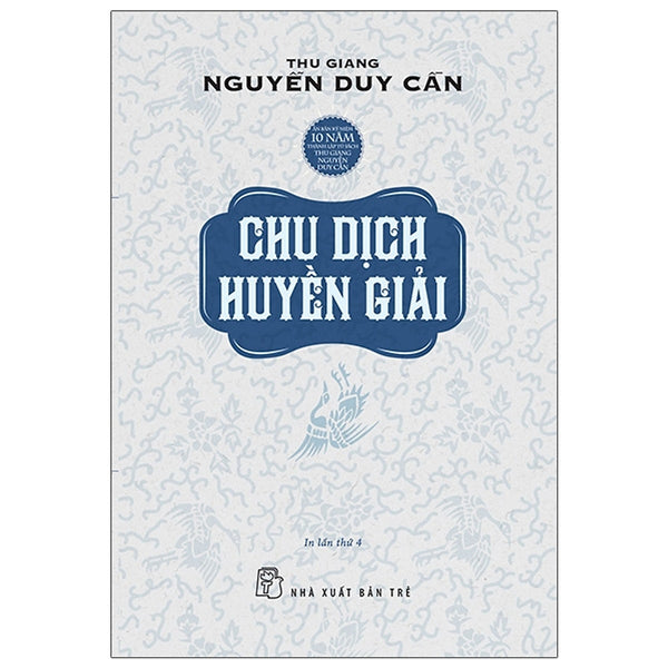 Sách Chu Dịch Huyền Giải - Thu Giang Nguyễn Duy Cần