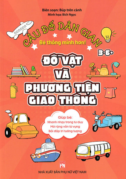 Câu Đố Dân Gian: Đồ Vật Và Phương Tiện Giao Thông _Pnu