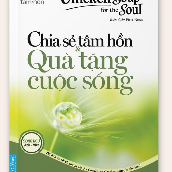 Chicken Soup For The Soul - Chia Sẻ Tâm Hồn & Quà Tặng Cuộc Sống