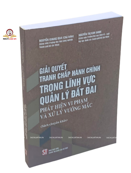 Giải Quyết Tranh Chấp Hành Chính Trong Lĩnh Vực Quản Lý Đất Đai- Phát Hiện Vi Phạm Và Xử Lý Vướng Mắc